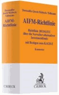 AIFM-Richtlinie - Richtlinie 2011/61/EU über die Verwalter alternativer Investmentfonds mit Bezügen zum KAGB-E.