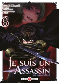 Je suis un assassin (et je surpasse le héros) Tome 6