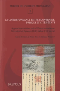 La correspondance entre souverains, princes et cités-Etats