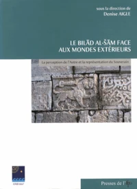 Le Bilad al-Sam face aux mondes extérieurs