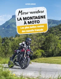 Micro-aventure La montagne à moto