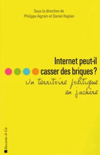 Internet peut-il casser des briques ?