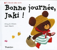 Bonne journée, Jaki !