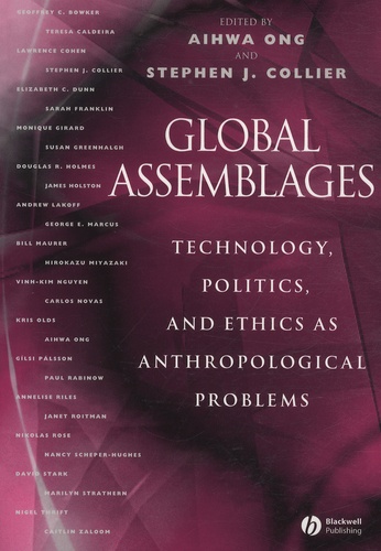 Aihwa Ong et Stephen-J Collier - Global Assemblages - Technology, Politics, and Ethics as Anthropological Problems.