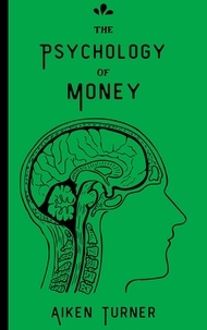  Aiken Turner - The Psychology of Money.