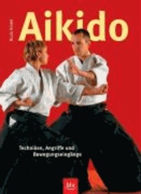 Aikido - Techniken, Angriffe und Bewegungseingänge.