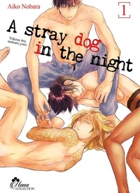 Aiko Nobara - A stray dog in the night Tome 1 : .