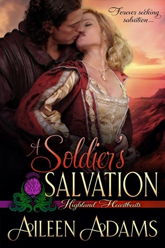  Aileen Adams - A Soldier's Salvation - Highland Heartbeats, #7.