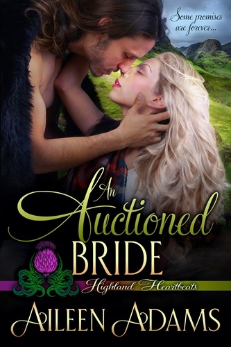  Aileen Adams - An Auctioned Bride - Highland Heartbeats, #4.