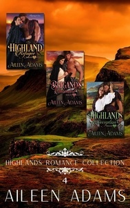  Aileen Adams - Highlands Romance Collection Set 4 - Highlands Romance Collection, #4.