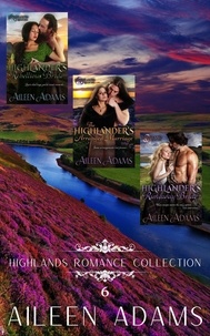  Aileen Adams - Highlands Romance Collection Set 6 - Highlands Romance Collection, #6.