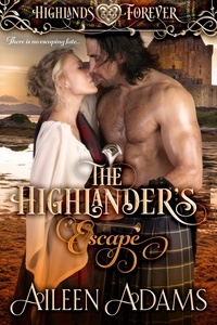  Aileen Adams - The Highlander's Escape - Highlands Forever, #4.