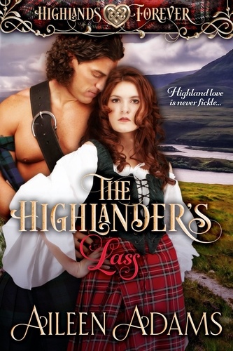  Aileen Adams - The Highlander's Lass - Highlands Forever, #2.