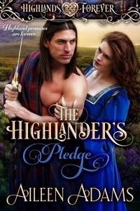  Aileen Adams - The Highlander's Pledge - Highlands Forever, #3.