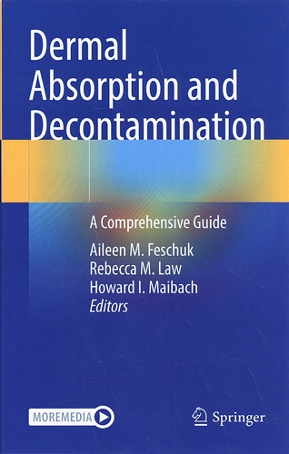 Aileen Feschuk et Rebecca M. Law - Dermal Absorption and Decontamination - A Comprehensive Guide.