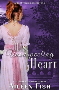 Ebooks téléchargeables pour allumer His Unsuspecting Heart - A Duke of Danby Summons DJVU in French 9798230059189