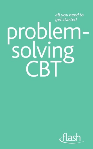 Aileen Milne et Christine Wilding - Problem Solving Cognitive Behavioural Therapy: Flash.