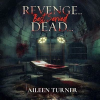 Revenge... Best Served Dead