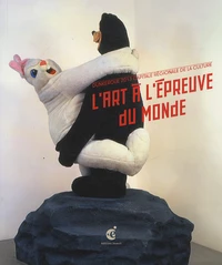 L'art à l'épreuve du monde