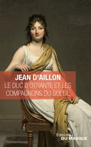 Le duc d'Otrante et les compagnons du soleil