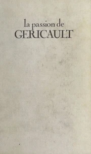 La passion de Géricault