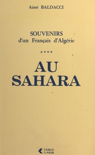 Souvenirs d'un Français d'Algérie (4). Au Sahara