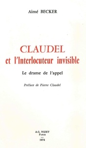 Aimé Becker - Claudel et l'Interlocuteur invisible - Le drame de l'appel.