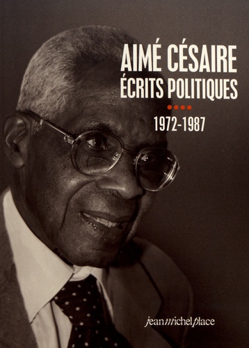Ecrits politiques. Tome 4, 1972-1987