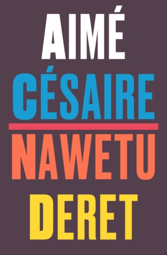 Aimé Césaire - Nawetu deret - Edition en wolof.