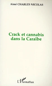 Crack Et Cannabis Dans La Caraibe. La Roche Et L'Herbe