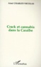 Aimé Charles Nicolas - Crack Et Cannabis Dans La Caraibe. La Roche Et L'Herbe.