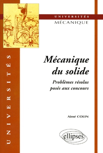 Aimé Colin - Mecanique Du Solide. Problemes Resolus.