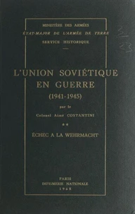 L'Union soviétique en guerre (2). Échec à la Wehrmacht, 1941-1945