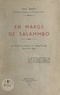 Aimé Dupuy - En marge de Salammbô - Le voyage de Flaubert en Algérie-Tunisie, avril-juin 1858.