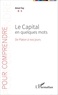 Aimé Fay - Le capital en quelques mots - De Platon à nos jours.