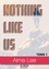 Nothing Like Us - tome 1