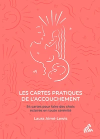 Les cartes pratiques de l'accouchement