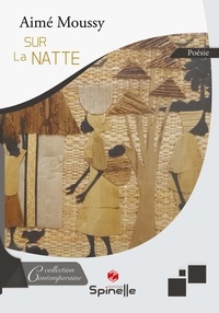 Téléchargement gratuit de la liste d'ebooks Sur la natte 9782378272296 (Litterature Francaise) par Aimé Moussy ePub