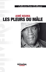 Aimé Nouma - Les Pleurs du mâle.