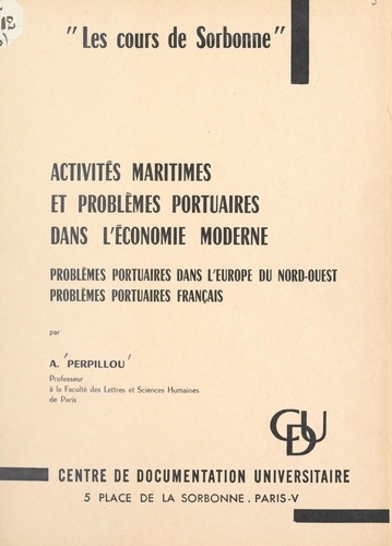 Activités maritimes et problèmes portuaires dans l'économie moderne. Problèmes portuaires dans l'Europe du Nord-Ouest, problèmes portuaires français