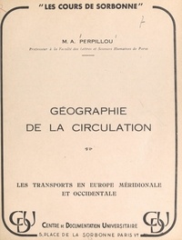Aimé Perpillou - Géographie de la circulation - Les transports en Europe méridionale et occidentale.