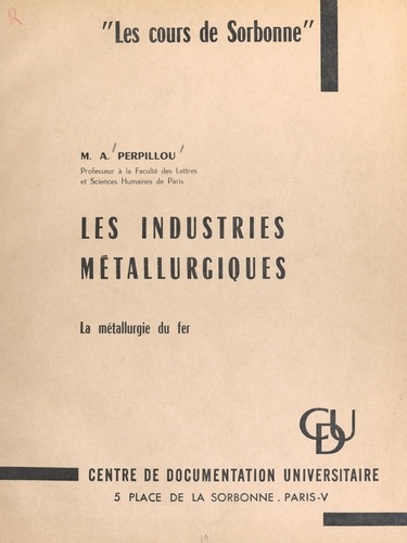 Les industries métallurgiques. La métallurgie du fer