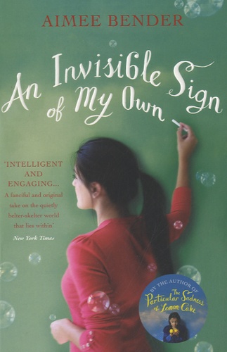 Aimee Bender - An Invisible Sign of my Own.