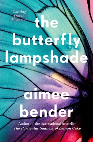 Aimee Bender - The Butterfly Lampshade.