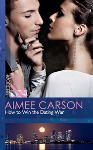 Aimee Carson - How To Win The Dating War.