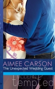Aimee Carson - The Unexpected Wedding Guest.