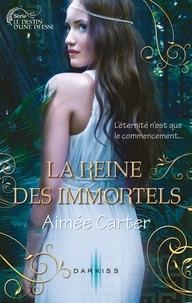 Aimée Carter - La reine des Immortels - T2 - Le destin d'une déesse.