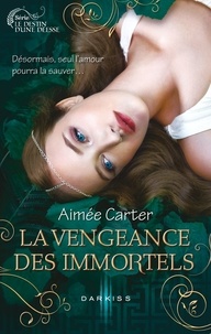 Aimée Carter - La vengeance des Immortels - T3 - Le destin d'une déesse.