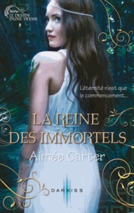 Aimée Carter - Le destin d'une déesse Tome 2 : La reine des immortels.