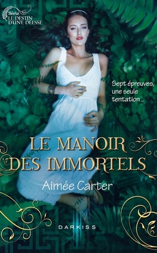 Le Manoir des Immortels - T1 - Le destin d'une... de Aimée Carter - ePub -  Ebooks - Decitre